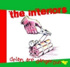 The Interiors - Delays Are Dangerous