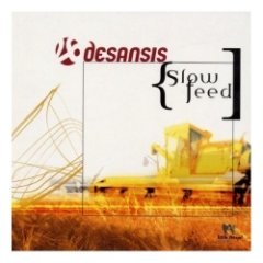 Desansis - Slow Feed