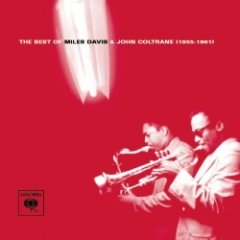 John Coltrane, Miles Davis - The Best Of Miles Davis & John Coltrane (1955-1961)