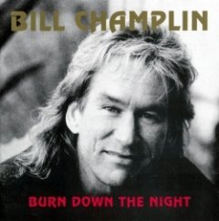 Bill Champlin - Burn Down The Night