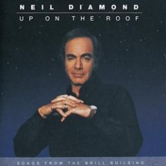 Neil Diamond - Up On The Roof: Songs From The Brill Building