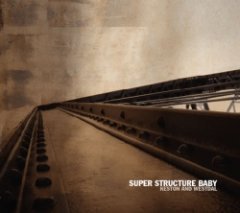 Keston & Westdal - Super Structure Baby