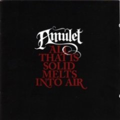 Amulet - All That Is Solid Melts Into Air