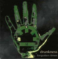 Drunkness - Forgotten Times