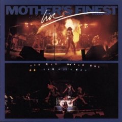 MOTHER'S FINEST - Mother'S Finest Live