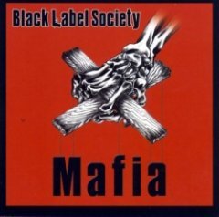 Black Label Society - Mafia