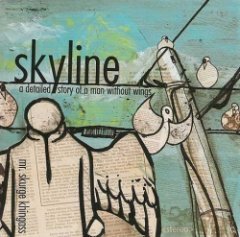 Mr. Skurge - Skyline - A Detailed Story Of A Man Without Wings