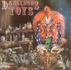 Dangerous Toys - Dangerous Toys