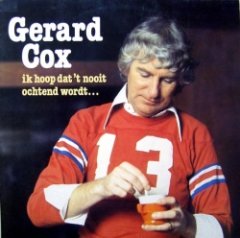 Gerard Cox - Ik Hoop Dat 'T Nooit Ochtend Wordt