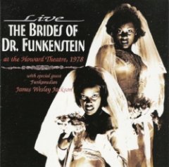 Brides Of Funkenstein - Live At The Howard Theatre, 1978