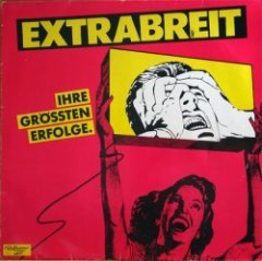 Extrabreit - Ihre Grössten Erfolge