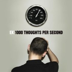 EK - 1000 Thoughts Per Second