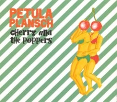 Petula Plansch - Cherry And The Poppers