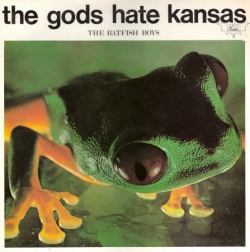 The Batfish Boys - The God's Hate Kansas