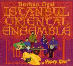 Istanbul Oriental Ensemble - Gypsy Rum