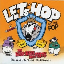 EAV (Erste Allgemeine Verunsicherung) - Let's Hop (To The Pop)