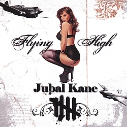 Jubal Kane - Flying High