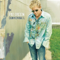 Pat Green - Cannonball