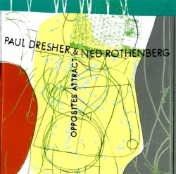 Paul Dresher - Opposites Attract