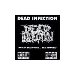 Dead Infection - Human Slaughter ... Till Remain