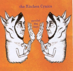 Kitchen Cynics - Parallel Dog Days