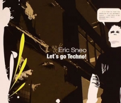 Eric Sneo - Let's Go Techno!