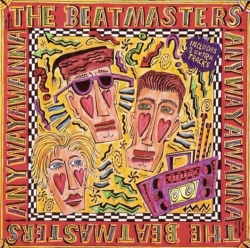 The Beatmasters - Anywayawanna