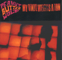 Peanut Butter Wolf - My Vinyl Weighs A Ton