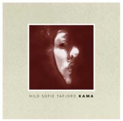 Hild Sofie Tafjord - Kama