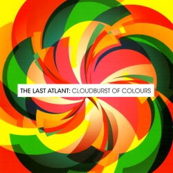 The Last Atlant - Cloudburst Of Colours