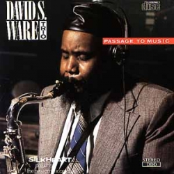 David S. Ware Trio - Passage To Music