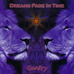 Dreams Fade In Time - Gentry