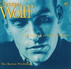 Christian Wolff - I Like To Think Of Harriet Tubman