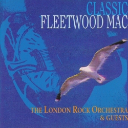 The London Rock Orchestra & Guests - Classic Fleetwood Mac