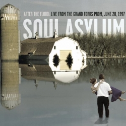 Soul Asylum - After The Flood: Live From The Grand Forks Prom