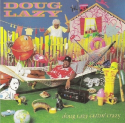 Doug Lazy - Doug Lazy Gettin' Crazy