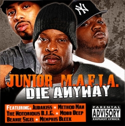 Junior M.A.F.I.A. - Die Anyway
