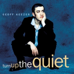 Geoff Keezer - Turn Up The Quiet