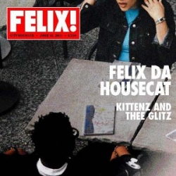 Felix Da Housecat - Kittenz and thee Glitz