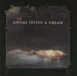 Angels of Venice - Awake Inside A Dream