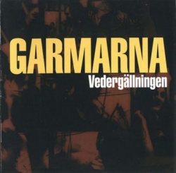 Garmarna - Vedergällningen