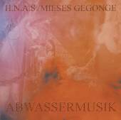 Mieses Gegonge - Abwassermusik