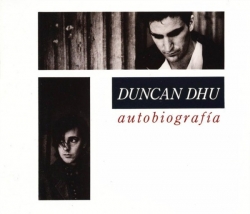 Duncan Dhu - Autobiografia
