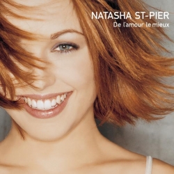 Natasha St-Pier - De l'amour le mieux
