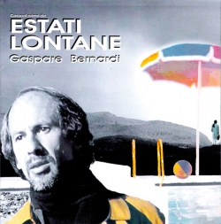 Gaspare Bernardi - Estati Lontane