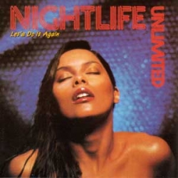 Nightlife Unlimited - Let's Do It Again