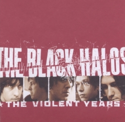 The Black Halos - The Violent Years