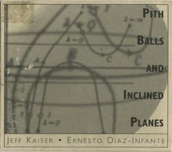 Ernesto Diaz-Infante - Pith Balls And Inclined Planes