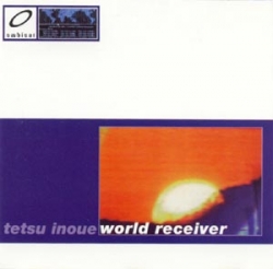 Tetsu Inoue - World Receiver