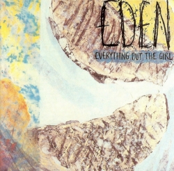 Everything But The Girl - Eden